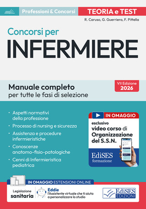 Manuale completo dei concorsi per Infermiere. Teoria e test per tutte le fasi di selezione. Con assistente virtuale e software di simulazione