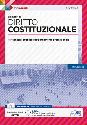 Elementi di diritto costituzionale. Teoria e test per concorsi pubblici e aggiornamento professionale. Con estensioni online