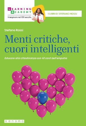 Menti critiche, cuori intelligenti. Educare alla cittadinanza con 40 card dell'empatia. Nuova ediz.