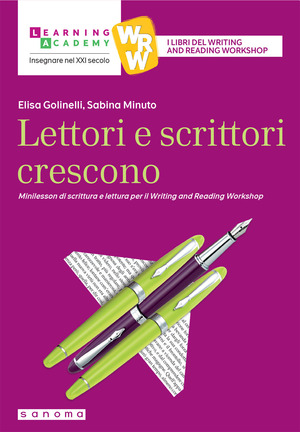 Lettori e scrittori crescono. Minilesson di scrittura per il writing and reading workshop. Nuova ediz.
