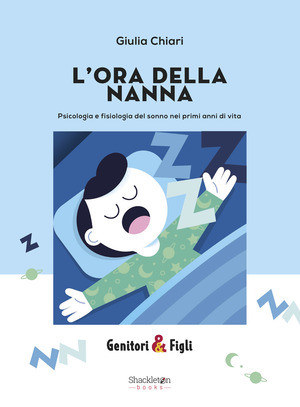 L' ora della nanna. Psicologia e fisiologia del sonno nei primi anni di vita. Nuova ediz.