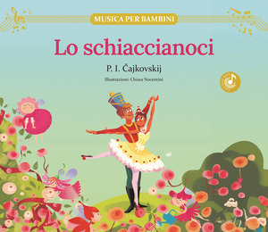 Lo Schiaccianoci. Ediz. illustrata Lo Schiaccianoci. Ediz. illustrata
