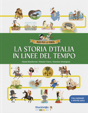 La storia d’Italia in linee del tempo. Con contenuti e attività extra. Ediz. a colori