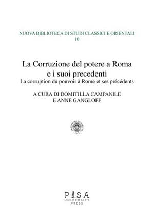 La corruzione del potere a Roma e i suoi precedenti-La corruption du pouvoir à rome et ses précédents. Ediz. bilingue