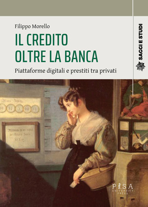 Il credito oltre la banca. Piattaforme digitali e prestiti tra privati