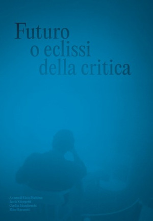 Futuro o eclissi della critica