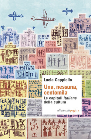 Una, nessuna, centomila. Le capitali «italiane» della cultura