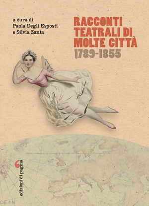 Racconti teatrali di molte città. 1789-1855
