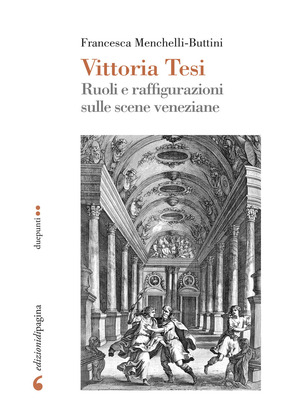 Vittoria Tesi. Ruoli e raffigurazioni sulle scene veneziane