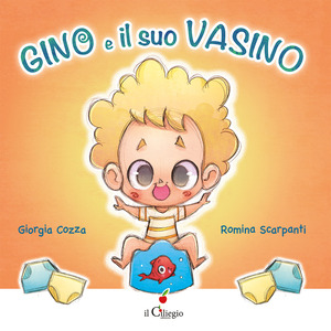 Gino e il suo vasino. Ediz. a colori