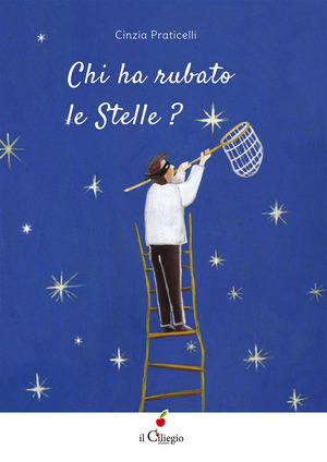 Chi ha rubato le stelle? Ediz. a colori