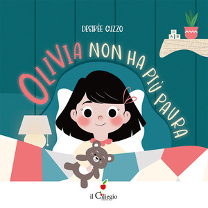 Olivia non ha più paura. Ediz. a colori