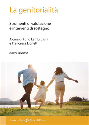La genitorialità. Strumenti di valutazione e interventi di sostegno
