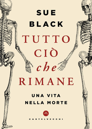 Tutto ciò che rimane. Una vita nella morte