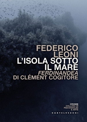L' isola sotto il mare. Ferdinandea di Clément Cogitore