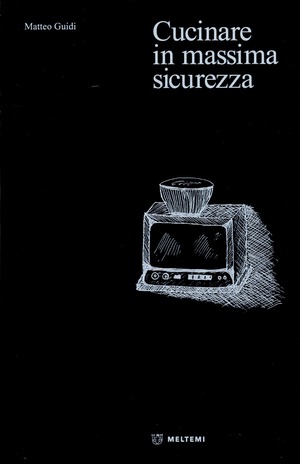 Cucinare in massima sicurezza