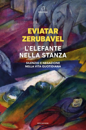 L' elefante nella stanza. Silenzio e negazione nella vita quotidiana