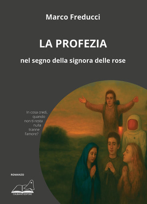 La profezia. Nel segno della signora delle rose