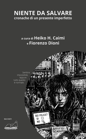 Niente da salvare. Cronache di un presente imperfetto