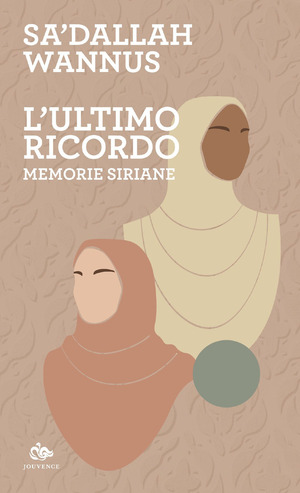 L' ultimo ricordo. Memorie siriane