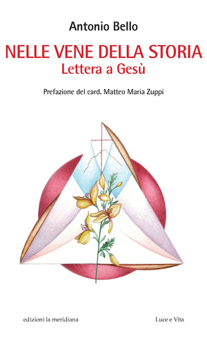 Nelle vene della storia. Lettera a Gesù