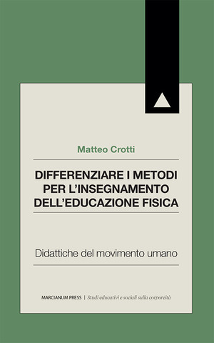 Differenziare i metodi per l'insegnamento dell'educazione fisica. Didattiche del movimento umano