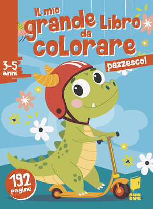 Pazzesco! Il mio grande libro da colorare. Ediz. illustrata