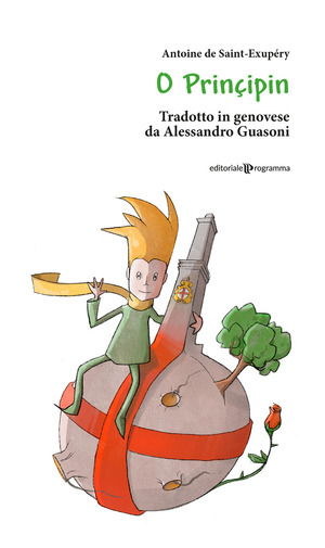O Principin. Tradotto in genovese da Alessandro Guasoni