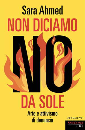 Non diciamo no da sole. Arte e attivismo di denuncia