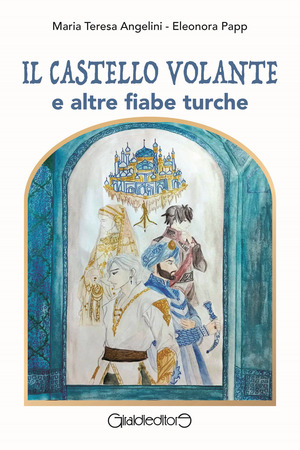 Il castello volante e altre fiabe turche