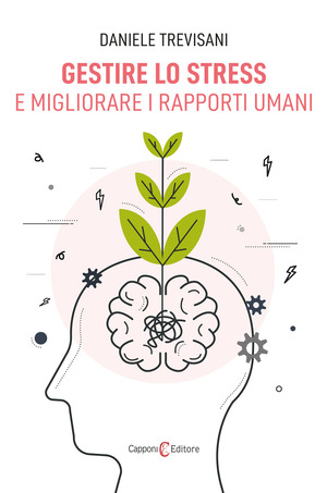 Gestire lo stress e migliorare i rapporti umani