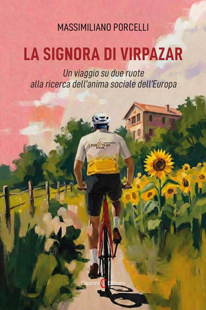 La signora di Virpazar. Un viaggio su due ruote alla ricerca dell’anima sociale dell’Europa