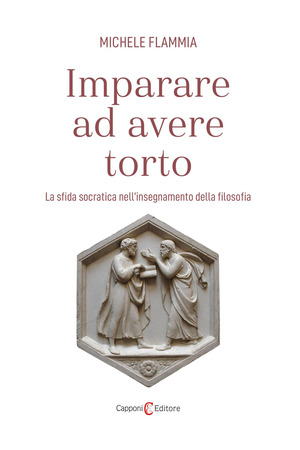 Imparare ad avere torto. La sfida socratica nell'insegnamento della filosofia