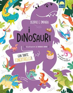 I dinosauri. Ediz. a colori