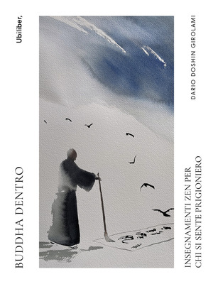 Buddha dentro. Insegnamenti zen per chi si sente prigioniero