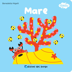 Il mare. I tattilini. Ediz. a colori
