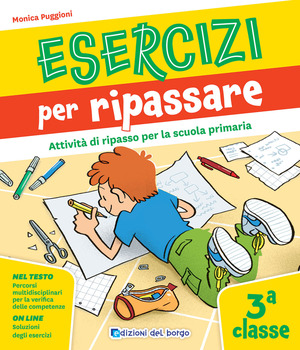 Esercizi per ripassare. Attività di ripasso per la scuola primaria. Classe 3ª