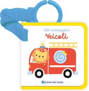 Veicoli. Libri passeggino feltro. Ediz. a colori