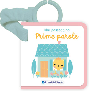 Prime parole. Libri passeggino feltro. Ediz. a colori