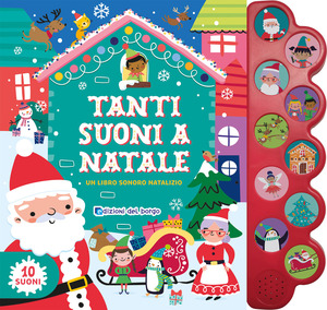 Tanti suoni a Natale. Un libro sonoro natalizio. Ediz. a colori