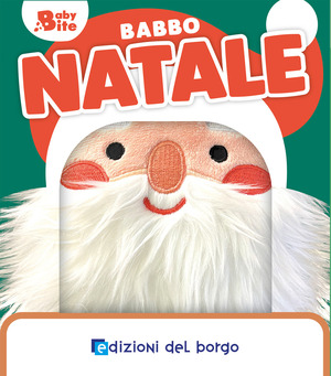 Babbo Natale. Baby bite. Ediz. a colori