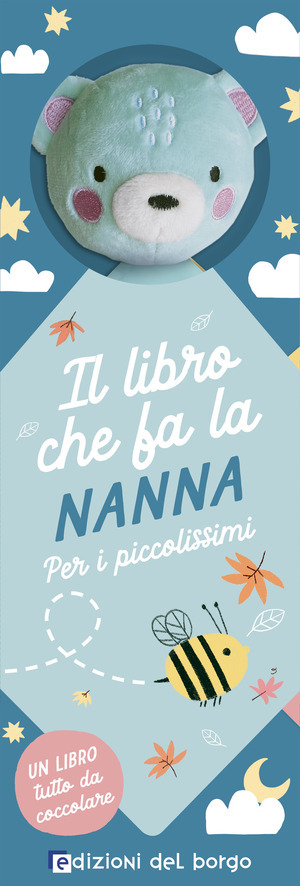 Orsetto. Il libro che fa la nanna. Ediz. a colori