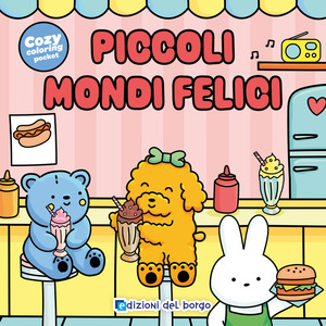 Piccoli mondi felici. Ediz. illustrata