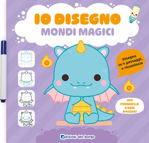 Mondi magici. Io disegno. Ediz. a colori. Con pennarello cancellabile