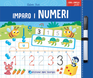 Imparo i numeri. Scrivi e cancella pocket. Ediz. a colori. Ediz. a spirale. Con pennarello cancellabile