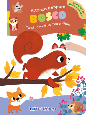 Bosco. Tanti animali da fare e rifare. Ediz. a colori