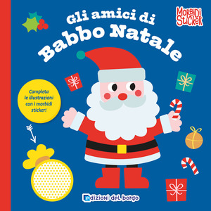 Gli amici di Babbo Natale. Morbidi sticker