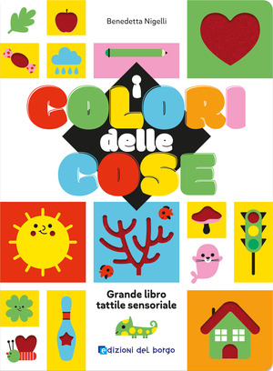I colori delle cose. Toccalibri. Ediz. a colori