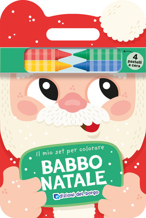 Babbo Natale. Il mio set per colorare. Ediz. illustrata