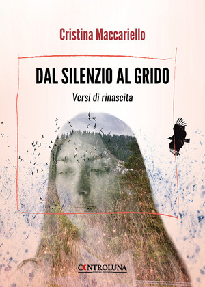 Dal silenzio al grido. Versi di rinascita